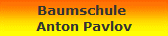 Baumschule Anton Pavlov